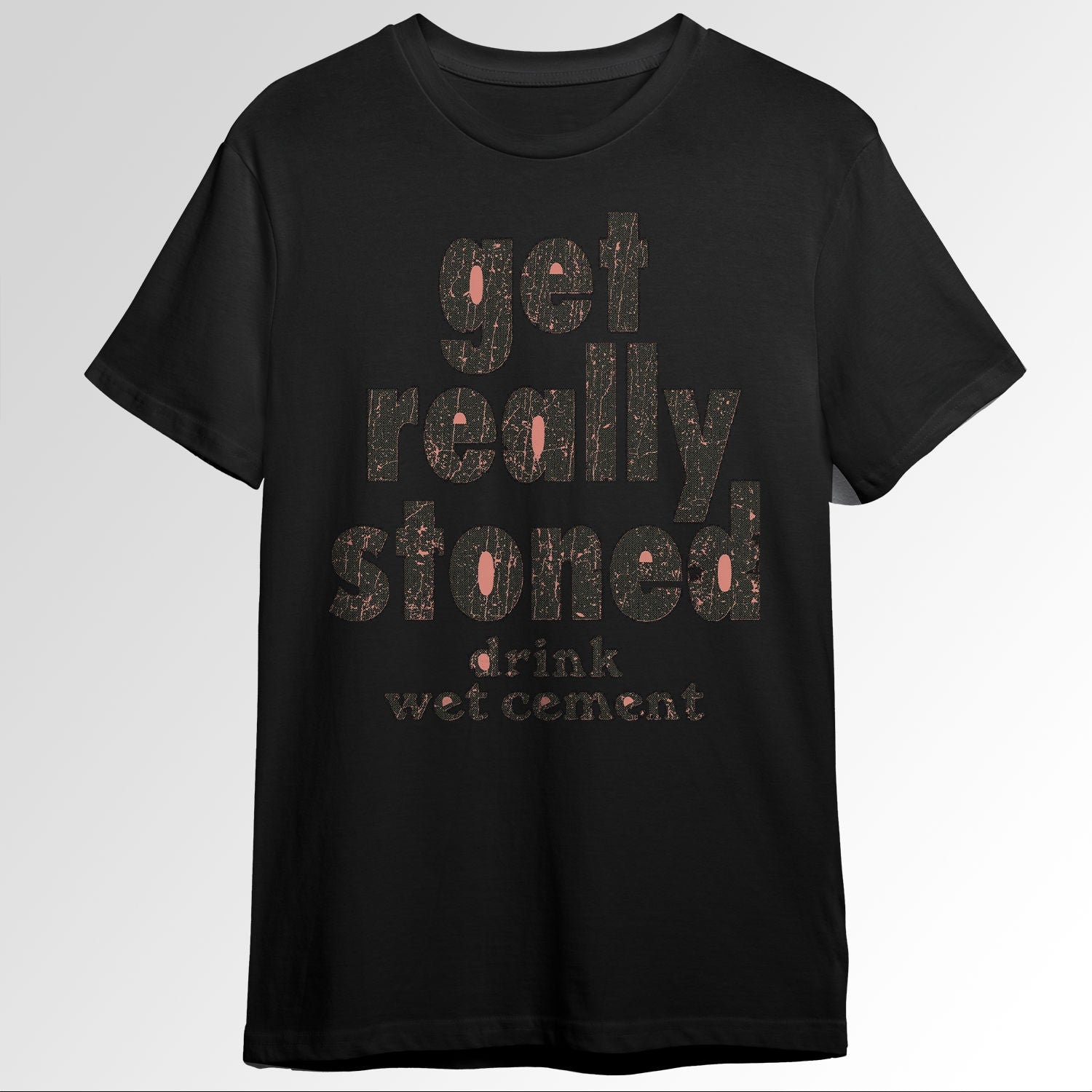 Get Really Stoned Drink Wet Cement 44517735