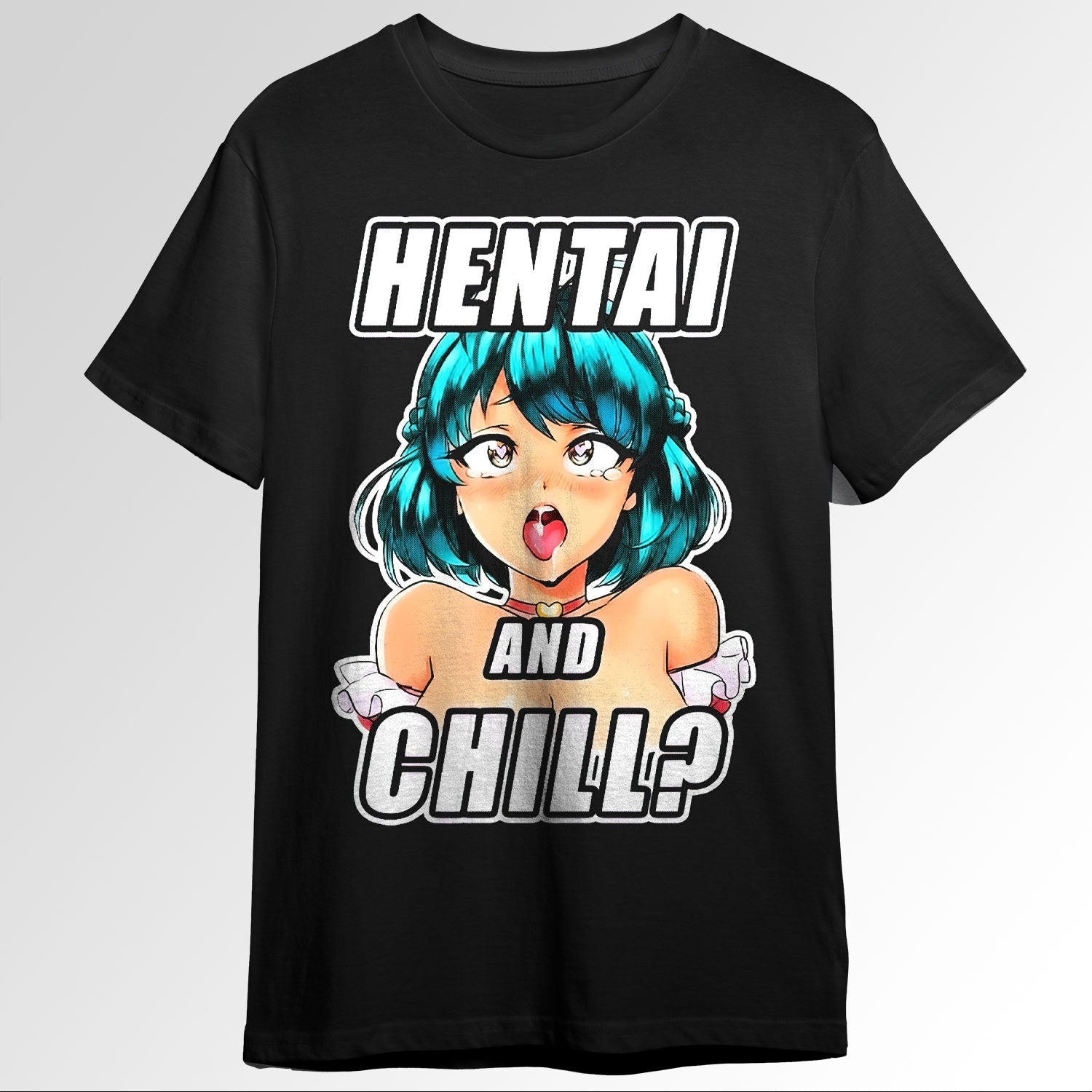 Hentai and Chill T Shirt I Japanese Girl Ani 77290490