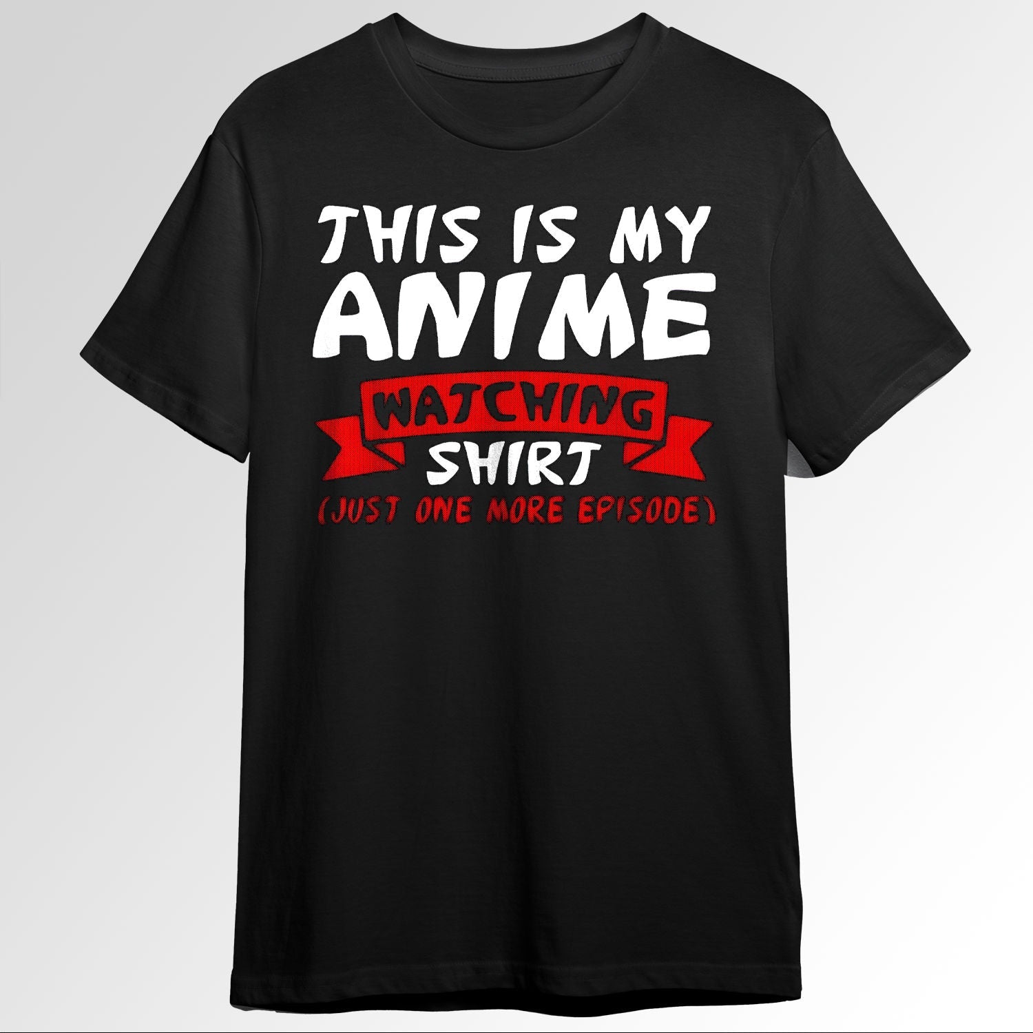 This is my Anime Watching Shirt Anime Mercha 77305368