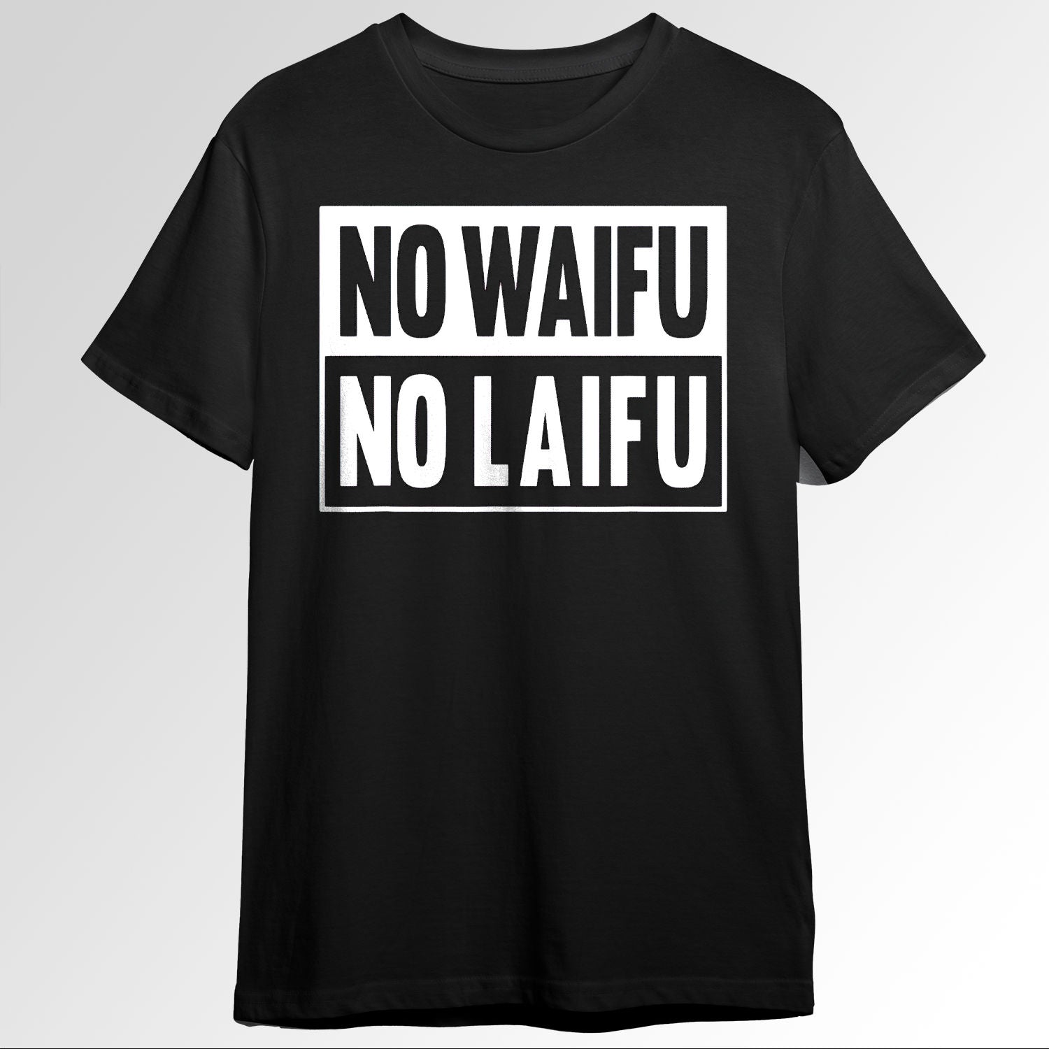 Waifu Shirts No Waifu No Laifu T Shirt Otaku 77305997